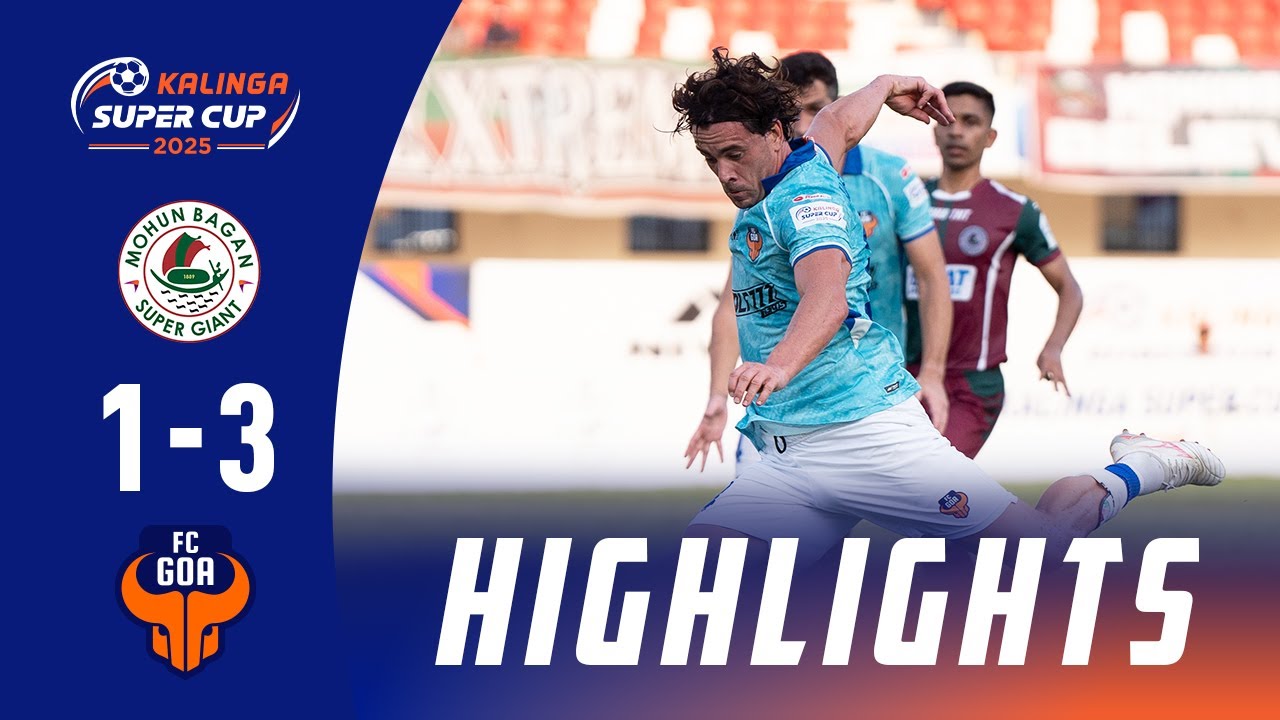 Mohun Bagan SG 1-3 FC Goa | Kalinga Super Cup 2025 Highlights | Semi Final