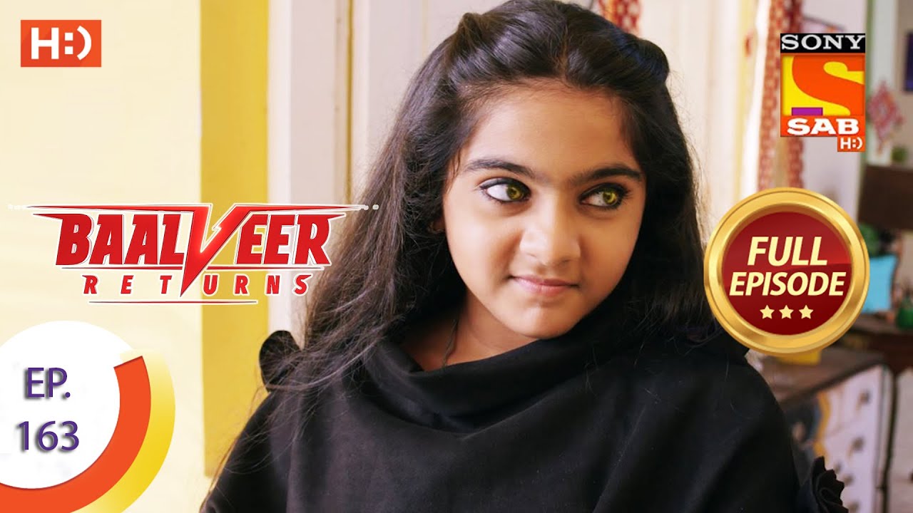 Baalveer Returns – Ep 163 – Full Episode – 6th August 2020