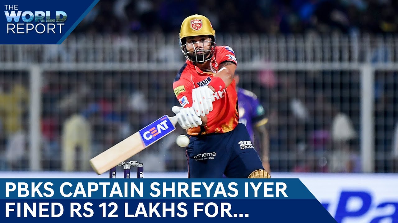 IPL 2025: Shreyas Iyer Fined For Slow Over-Rate | CSK 1st Team Out Of Playoffs | The World Report