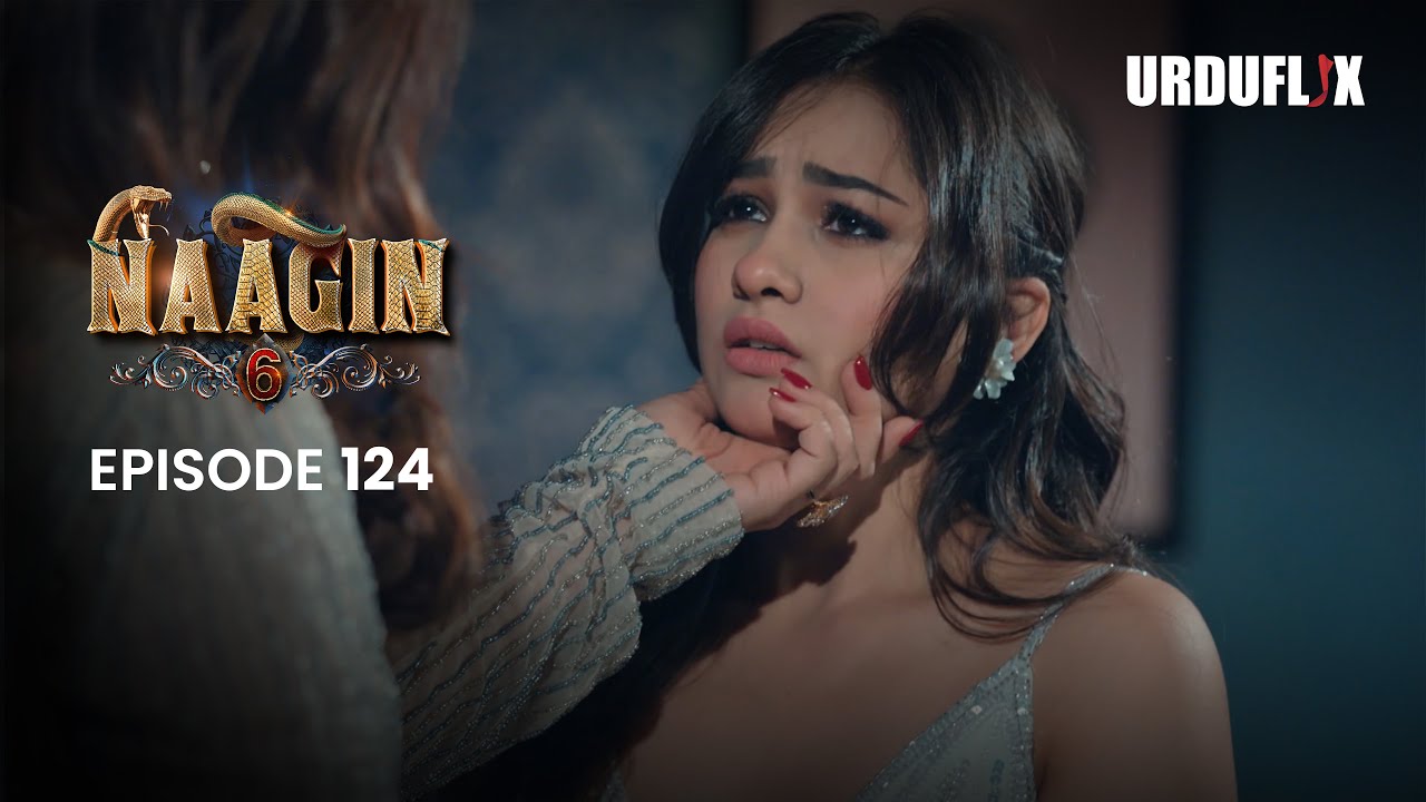Naagin Drama Serial | Season 6 | Full Episode 124 | Best Drama 2024