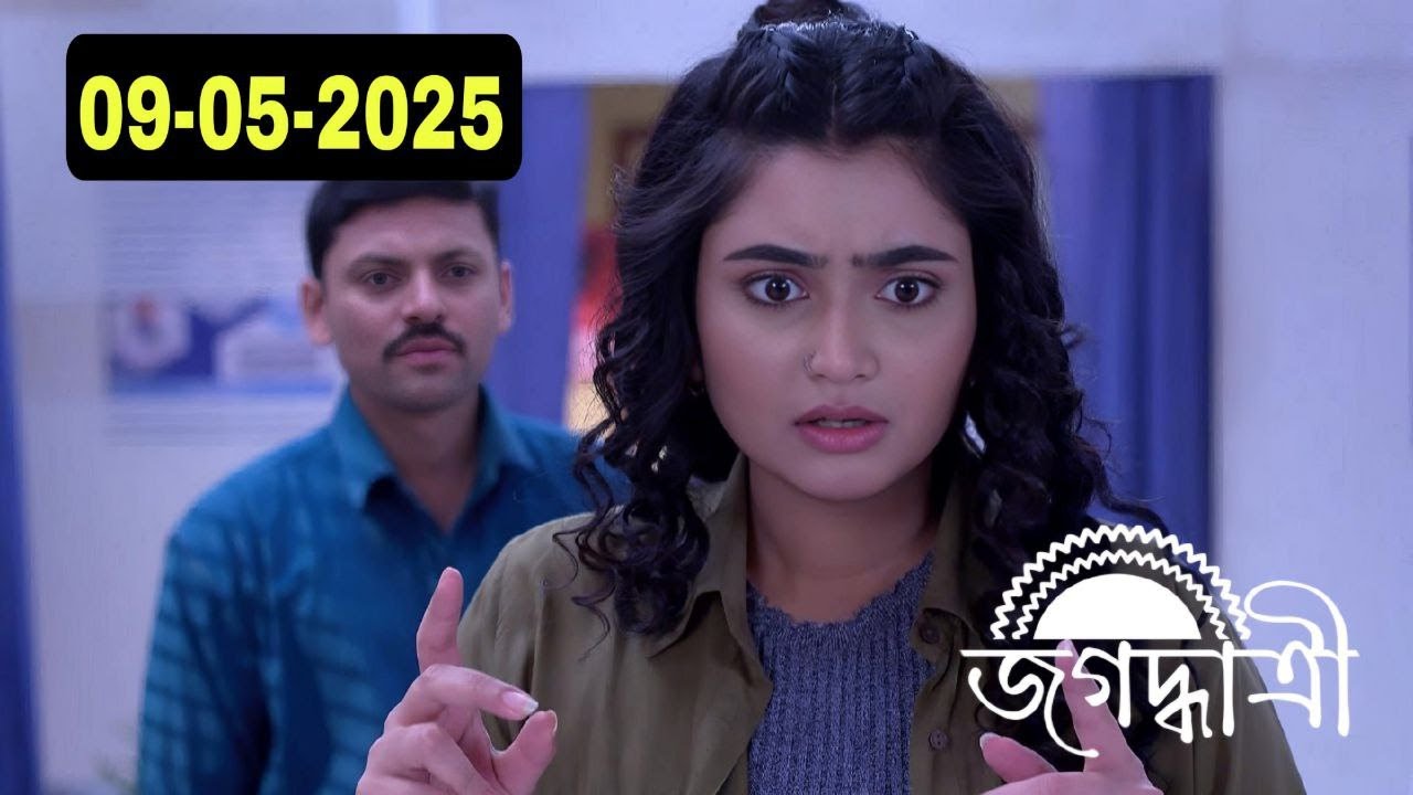 Jagadhatri 09 May 2025 Today Full Episode | Jagadhatri Today Full Episode