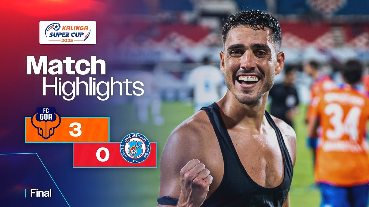 Match Highlights | Kalinga Super Cup 2025 | Final | FC Goa 3-0 Jamshedpur FC