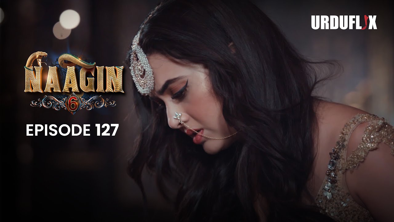 Naagin Drama Serial | Season 6 | Full Episode 127 | Best Drama 2024