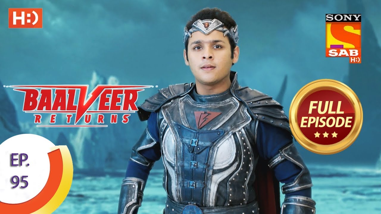 Baalveer Returns – Ep 95 – Full Episode – 20th January 2020