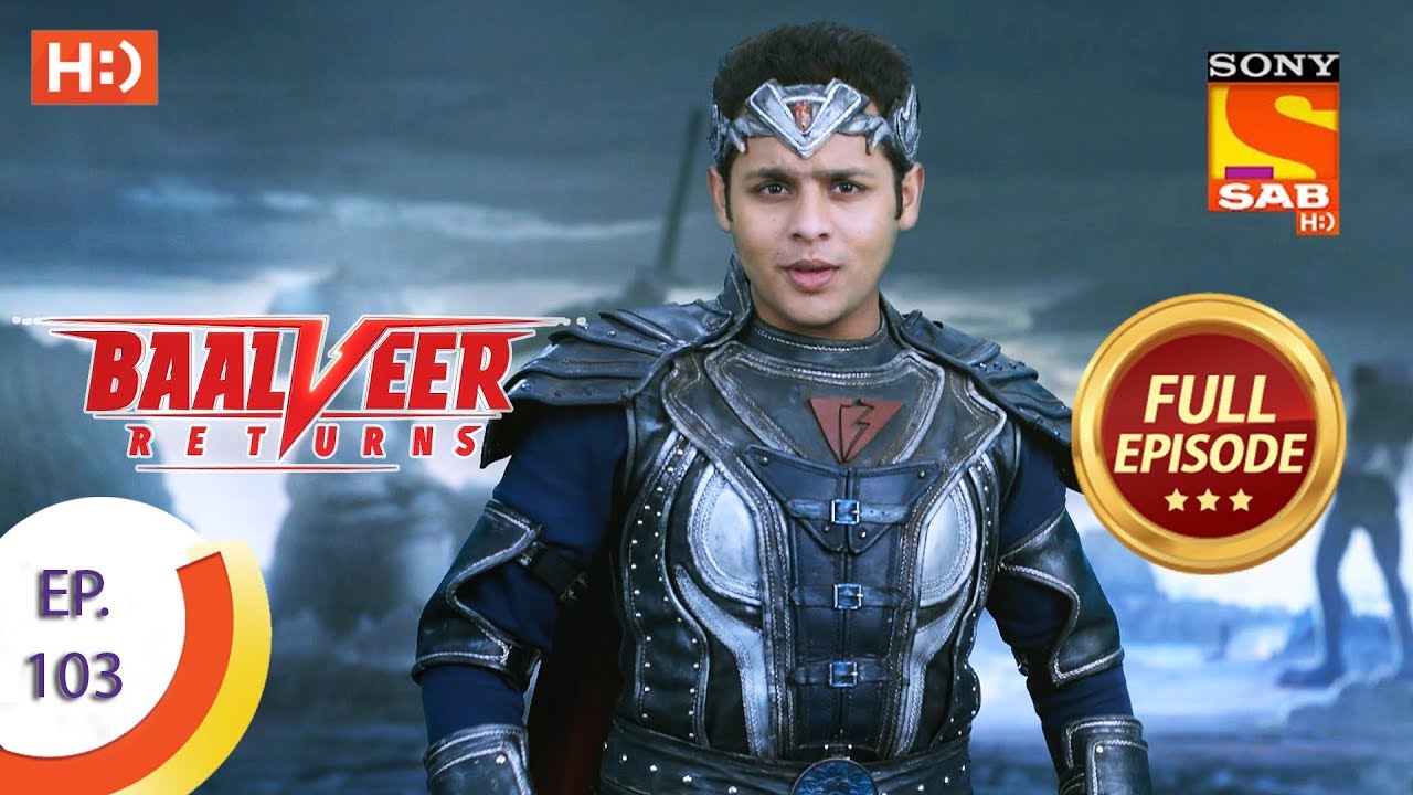 Baalveer Returns – Ep 103 – Full Episode – 30th January 2020