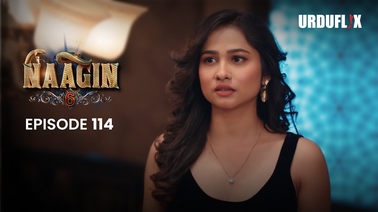 Naagin Drama Serial | Season 6 | Full Episode 114 | Best Drama 2024