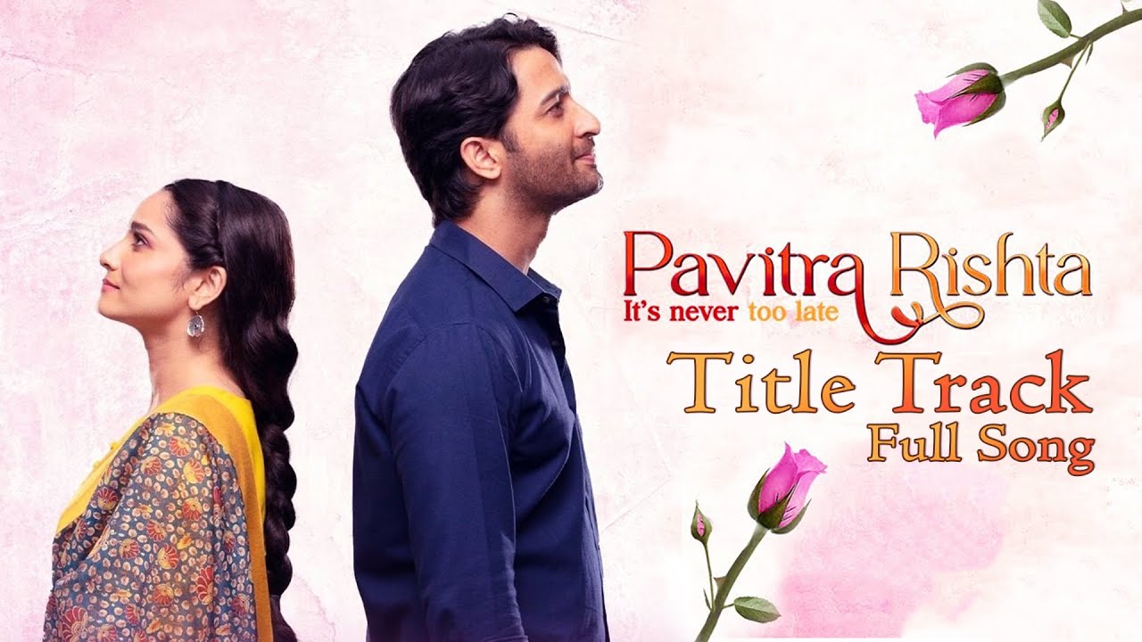 Pavitra Rishta Season 02 – Title Song | Palak Muchhal | Mukund Suryawanshi | Ankita | Shaheer Sheikh