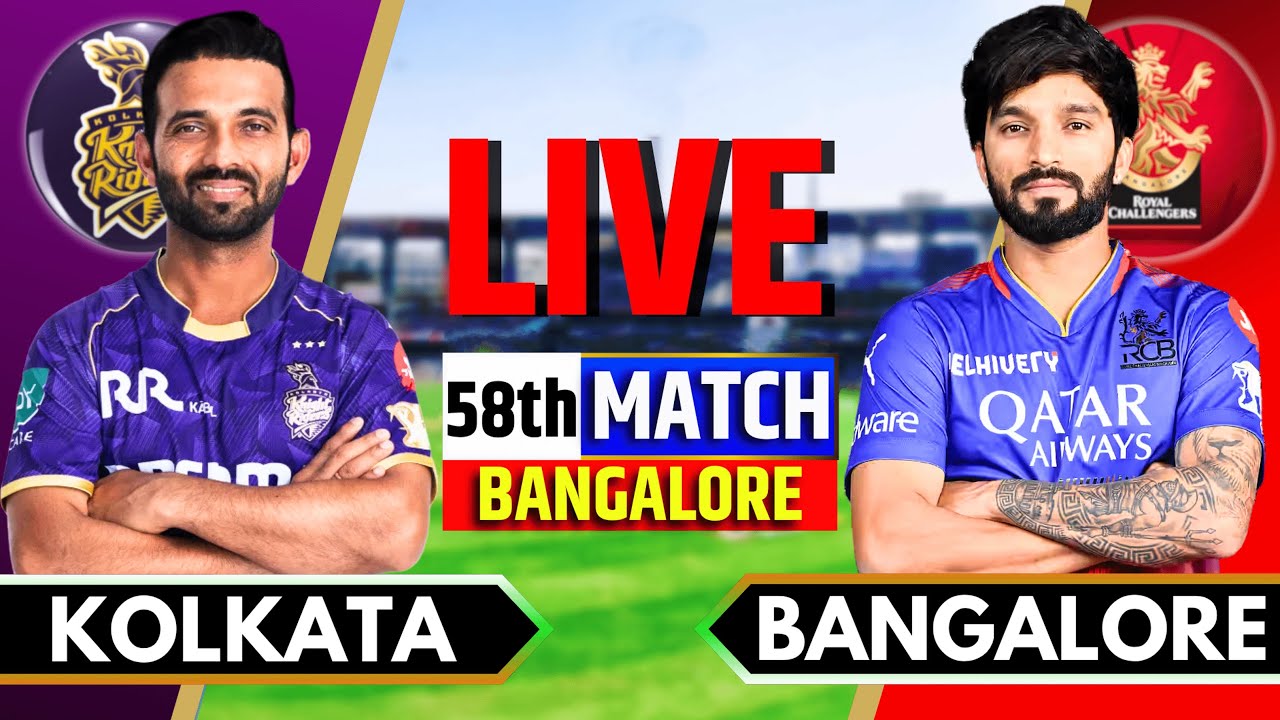 Live: RCB Vs KKR, IPL 2025 58th Match Live Score | Live Cricket Match Today | Bengaluru Vs Kolkata