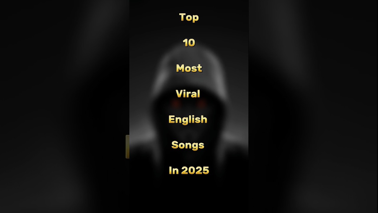 Top 10 Most Viral English Songs In 2025 #popularsongs #popularsongsenglishsongs