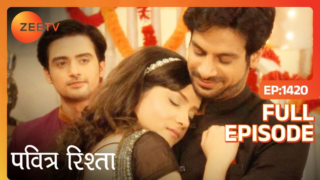 Naren And Ankita हुए Reunite  | Pavitra Rishta | Full Ep. 1420 | ZEE TV