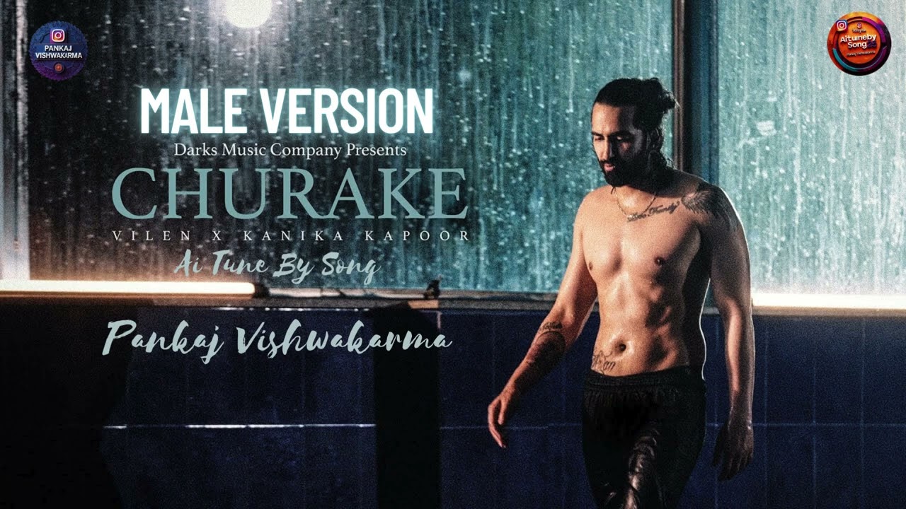 Churake (Male Version) | Vilen | Official Video | New Emotional Song 2025