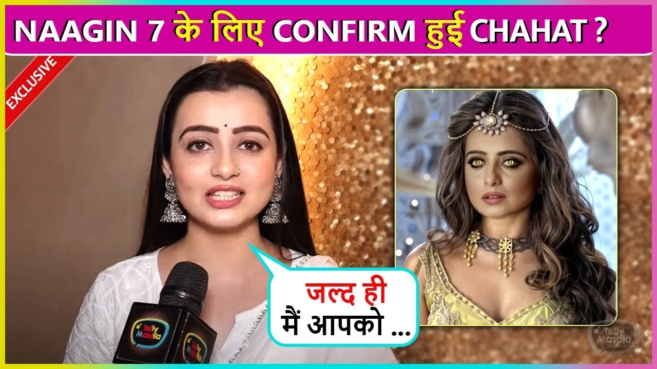 Chahat Pandey Confirms Her Entry In Naagin 7? Says ‘ Abhi Kuch Final..’