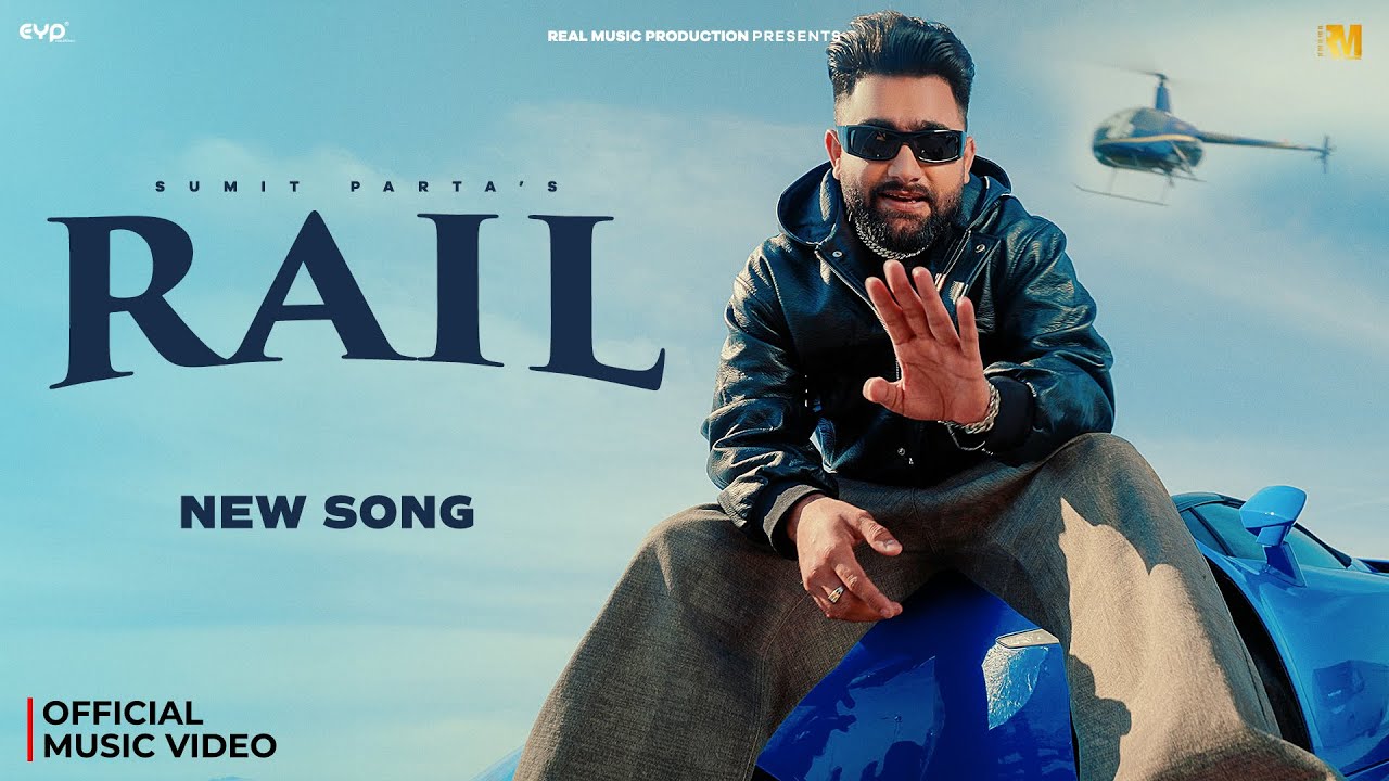 Sumit Parta – Rail (Official Music Video) | Real Music