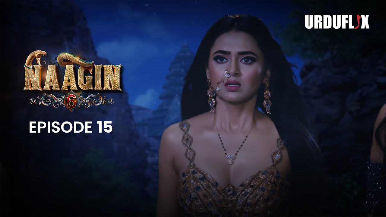 Naagin Drama Serial | Season 6 | Full Episode 15 | Best Drama 2024