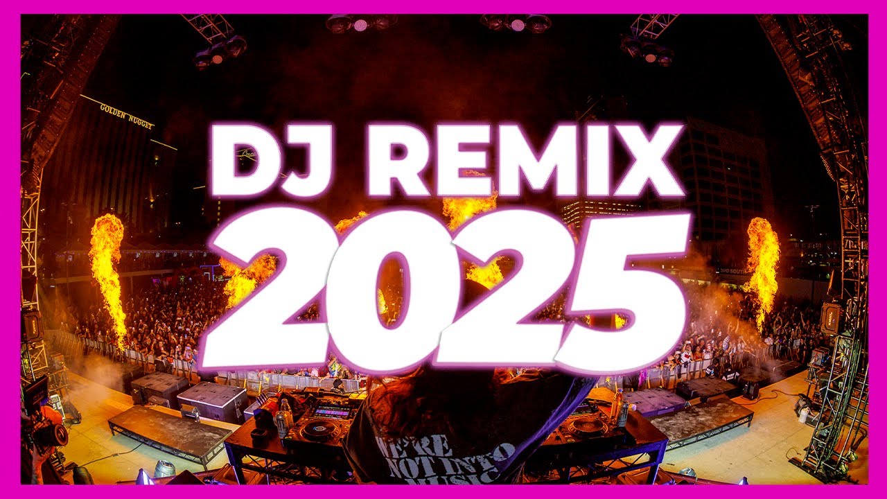 DJ REMIX 2025 – Remixes u0026 Mashups Of Popular Songs 2025 | DJ Remix Club Music Disco DJ Mix 2024