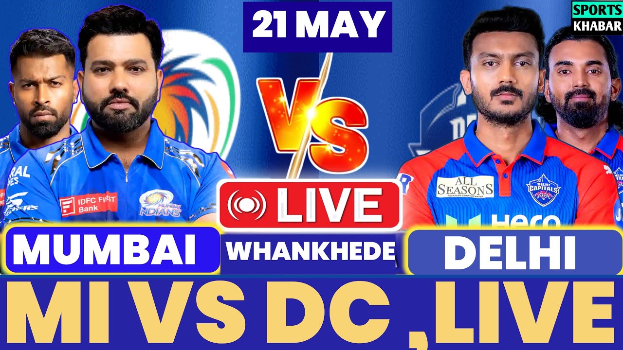 🔴Live: Mumbai Vs Delhi 63th Match Live | Tata IPL 2025 | MI Vs DC | Live Cricket Match