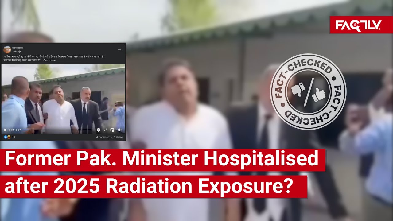 FACT CHECK: Does Viral Video Show Former Pak. Minister Hospitalised After 2025 Radiation Exposure?