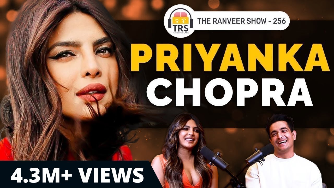 प्रियंका चोपड़ा ने आत्मविश्वास, उद्यमिता, परिवार और सफलता पर बात की | द रणवीर शो 256