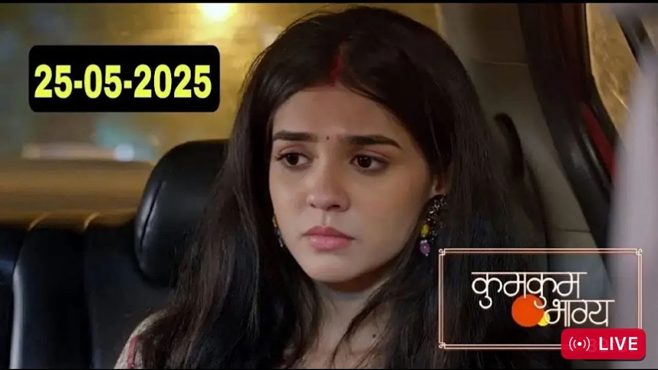 Kumkum Bhagya 25 May 2025 Full Episode Today || Kumkum Bhagya Today Full Episode