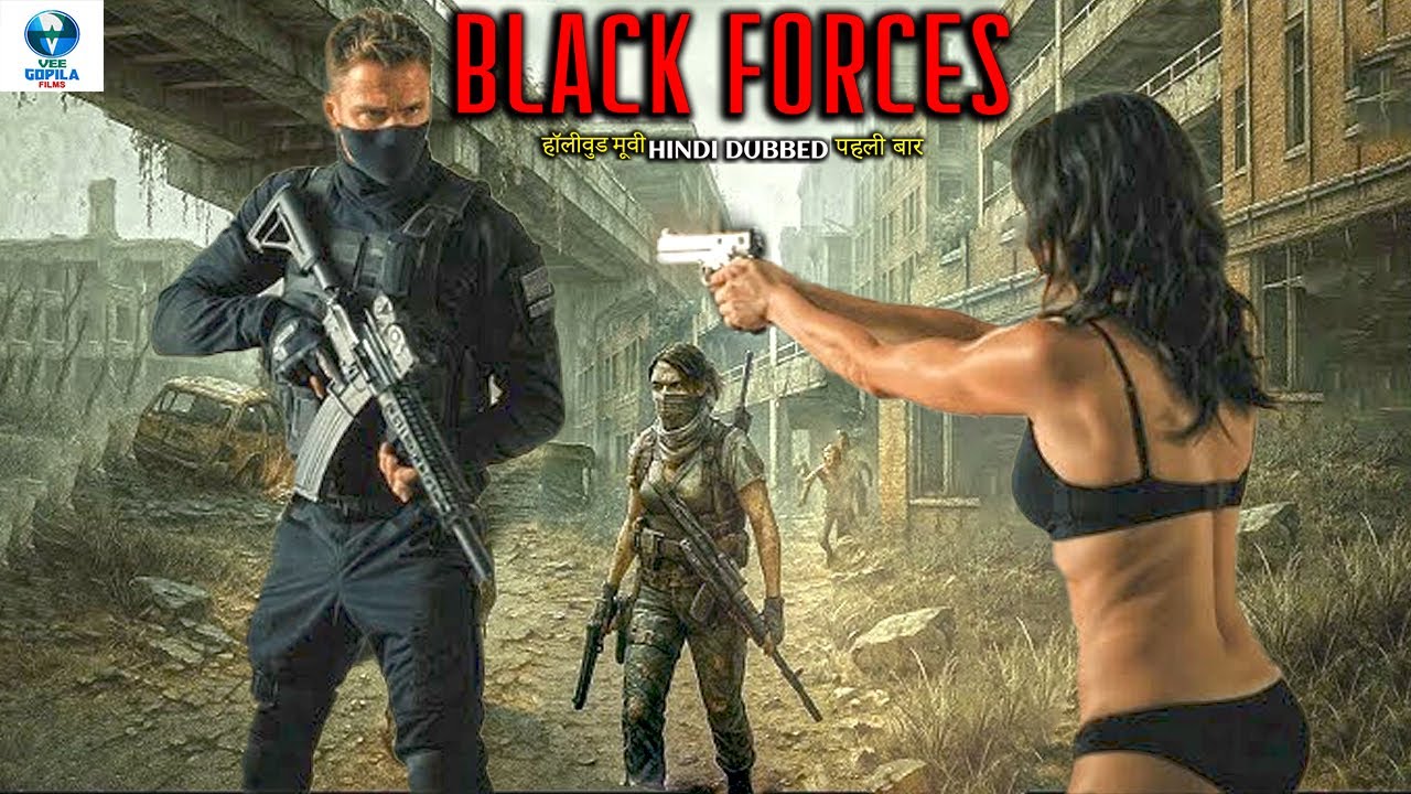 BLACK FORCES (Hindi Dubbed) Hollywood Full Action Adventure Movie | Superhit Hollywood Action Film
