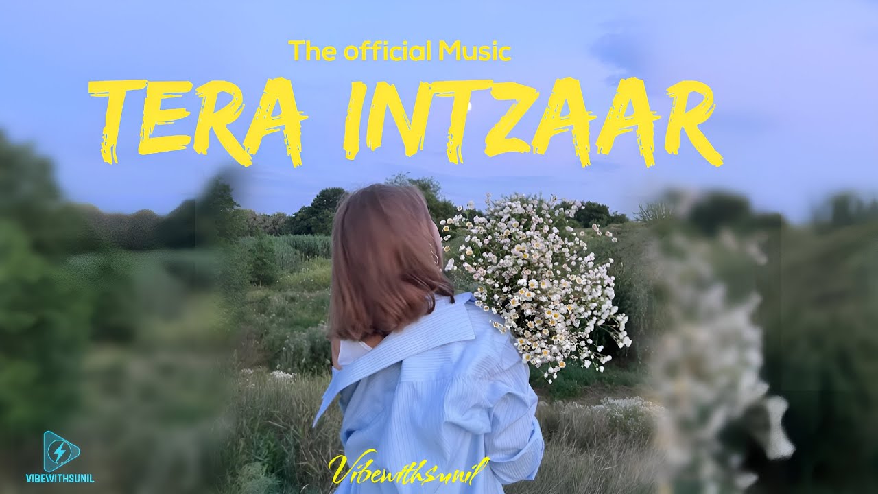 Tera Intzaar – Official Music Video | VIBEWITHSUNIL | Heart Touching Hindi Song 2025