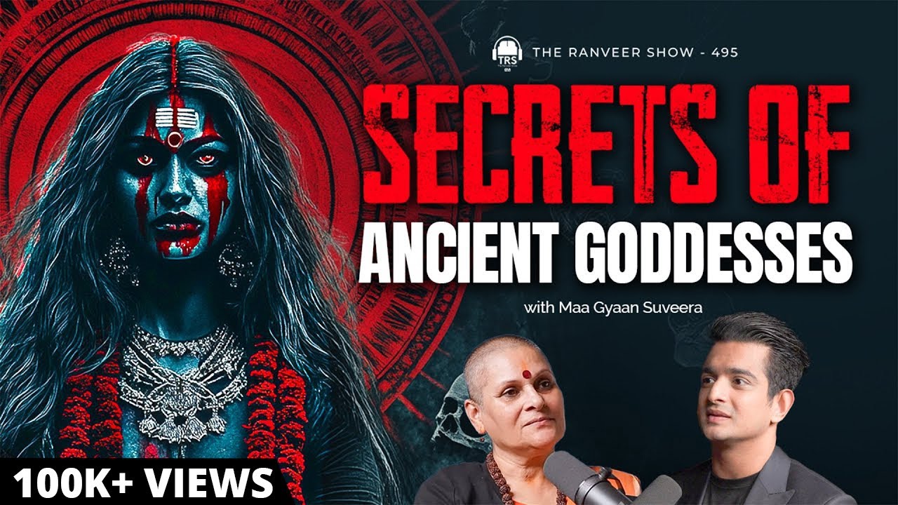 Unknown Stories Of Dus (10) Mahavidyas | Maa Gyaan Suveera On The Ranveer Show | Devi Special