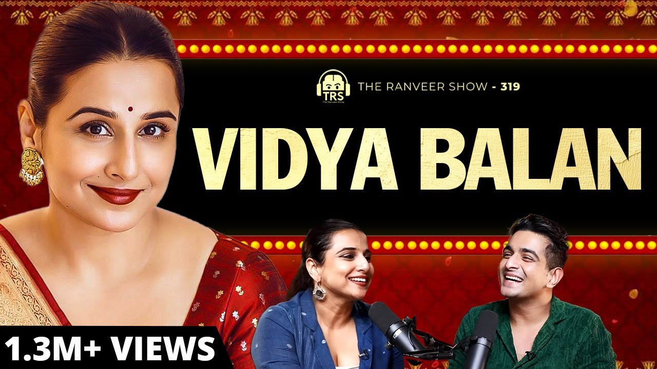 Vidya Balan On Body Image Struggles, Bollywood Fame u0026 Love Story With Sid Roy | TRS