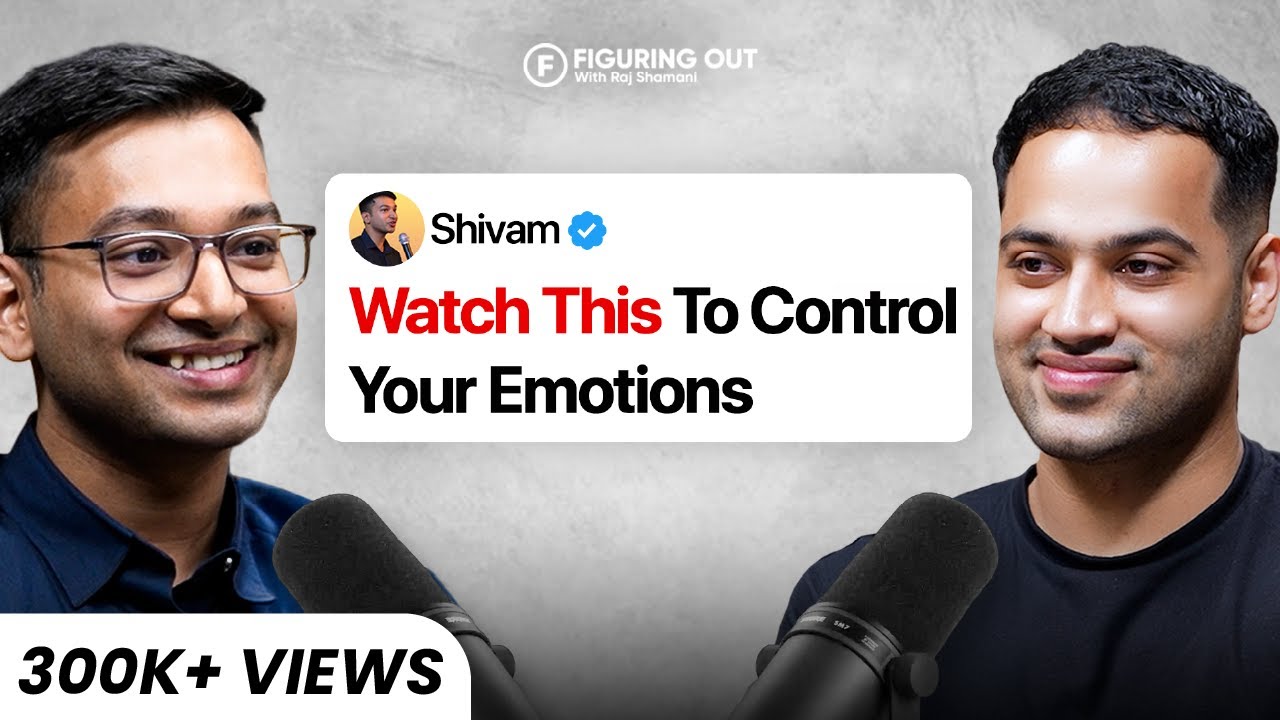 Emotional Intelligence Coach: How To Deal With Emotions u0026 Relationships | Shivam | FO311 Raj Shamani