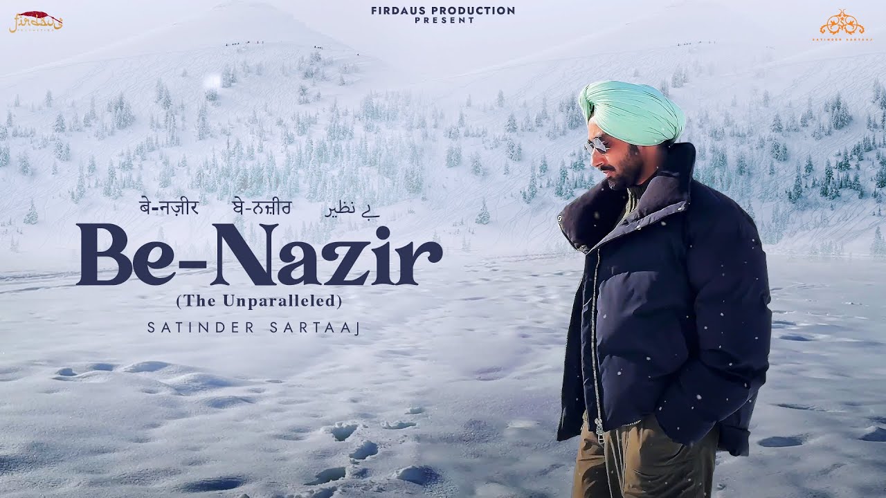 Benazir – The Unparalleled (Official Video) | Satinder Sartaaj | Latest Song 2025 | New Song 2025