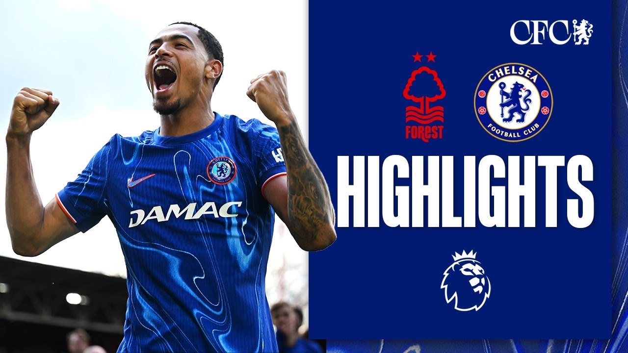 Nottingham Forest 0-1 Chelsea | HIGHLIGHTS | Premier League 2024/25