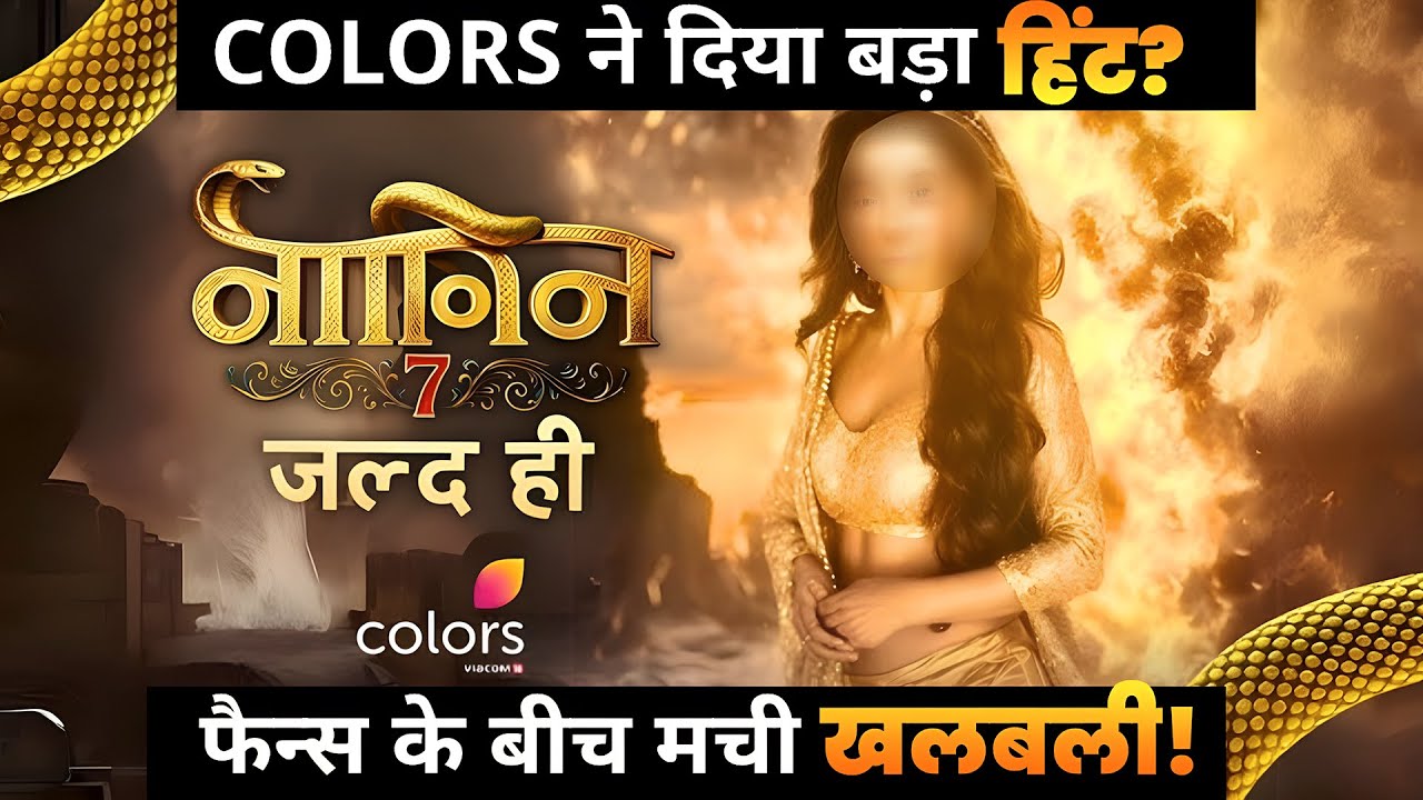 Naagin 7: Colors Tv Gives Hint Of The Show, Fans Got Excited !