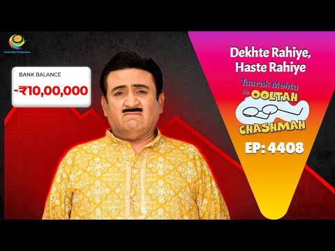NEW! Ep 4408 – Maya Jaal Me Phase Gokuldhamwasi?! | Taarak Mehta Ka Ooltah Chashmah