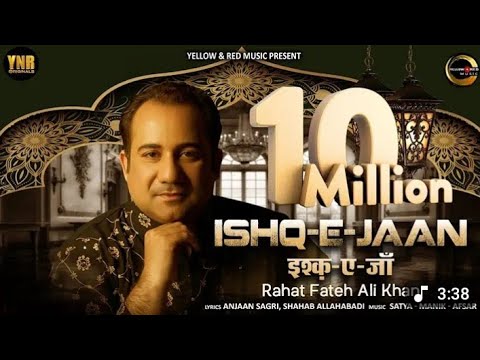 Ishq-E-Jaan (Official Music Video) Rahat Fateh Ali Khan, Rohit Mishra, Sulaiman F, Ann A, Aziz Zee