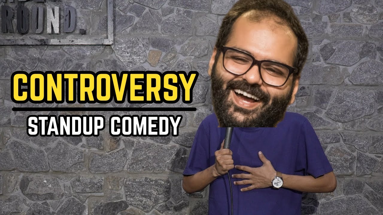 CONTROVERSY – Standup Comedy By Kunal Kamra