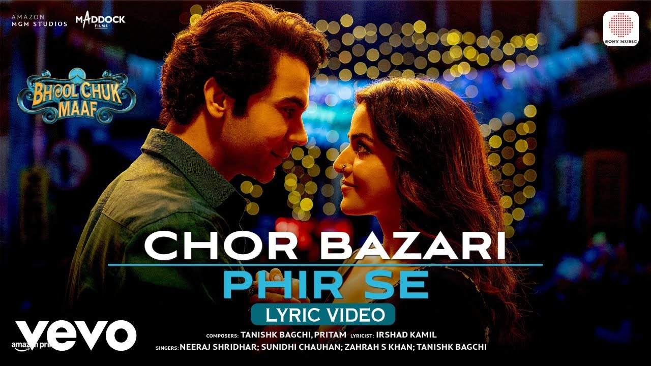 Chor Bazari Phir Se (Lyric Video) – Bhool Chuk Maaf | Pritam, Tanishk, Neeraj, Sunidhi