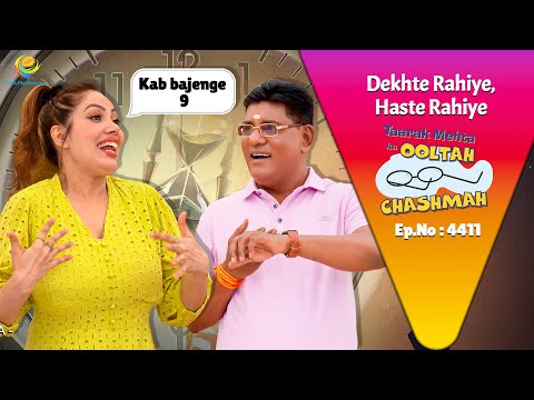 NEW! Ep 4411 – Society Wale Kyu Kar Rahe Hai 9 Baje Ka इंतजार?! | Taarak Mehta Ka Ooltah Chashmah