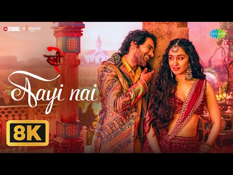 Aayi Nai – 8K Video | Stree 2 | Shraddha Kapoor, Rajkummar, Sachin-Jigar, Pawan Singh, Simran, Divya
