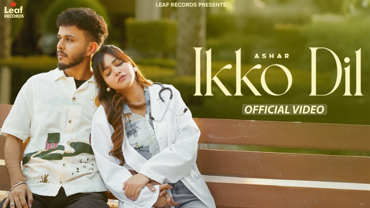 Ikko Dil : Ashar Ft. Rumman Shahrukh | Hitesh Arora | Latest Punjabi Songs 2025 | New Punjabi Song
