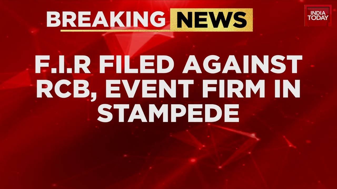 FIR Registered Against RCB, Event Firm For Bengaluru Stampede At Chinnaswamy Stadium | India Today