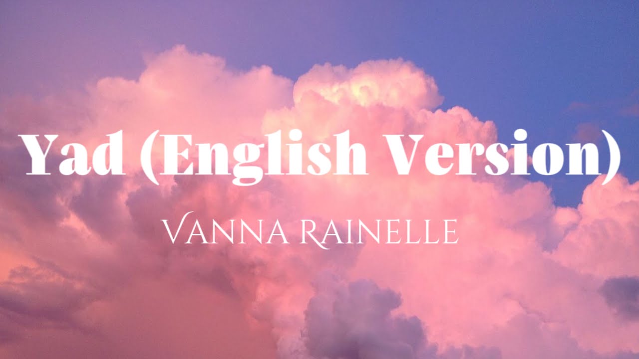 Vanna Rainelle – Yad (english Version) | Lyrics Video