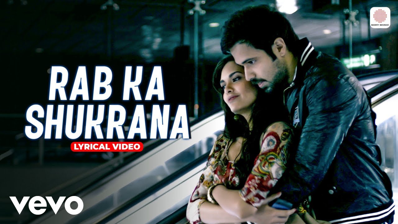 Rab Ka Shukrana (Lyrical Video) – | Emraan Hashmi | Esha Gupta | Mohit Chauhan | Pritam