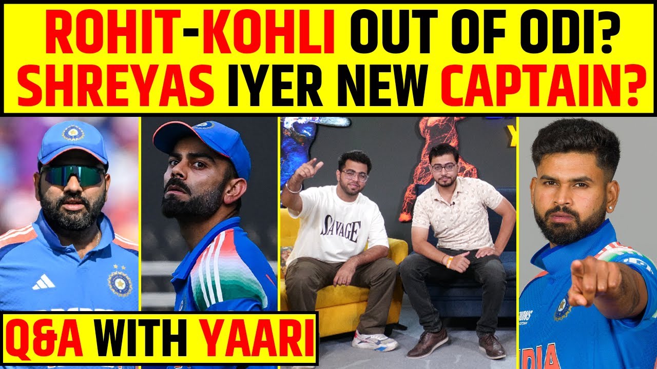 🔴Qu0026A WITH YAARI: ROHIT SHARMA, VIRAT KOHLI OUT OF ODI’S? NEW ODI CAPTAIN IN CONSIDERATION?
