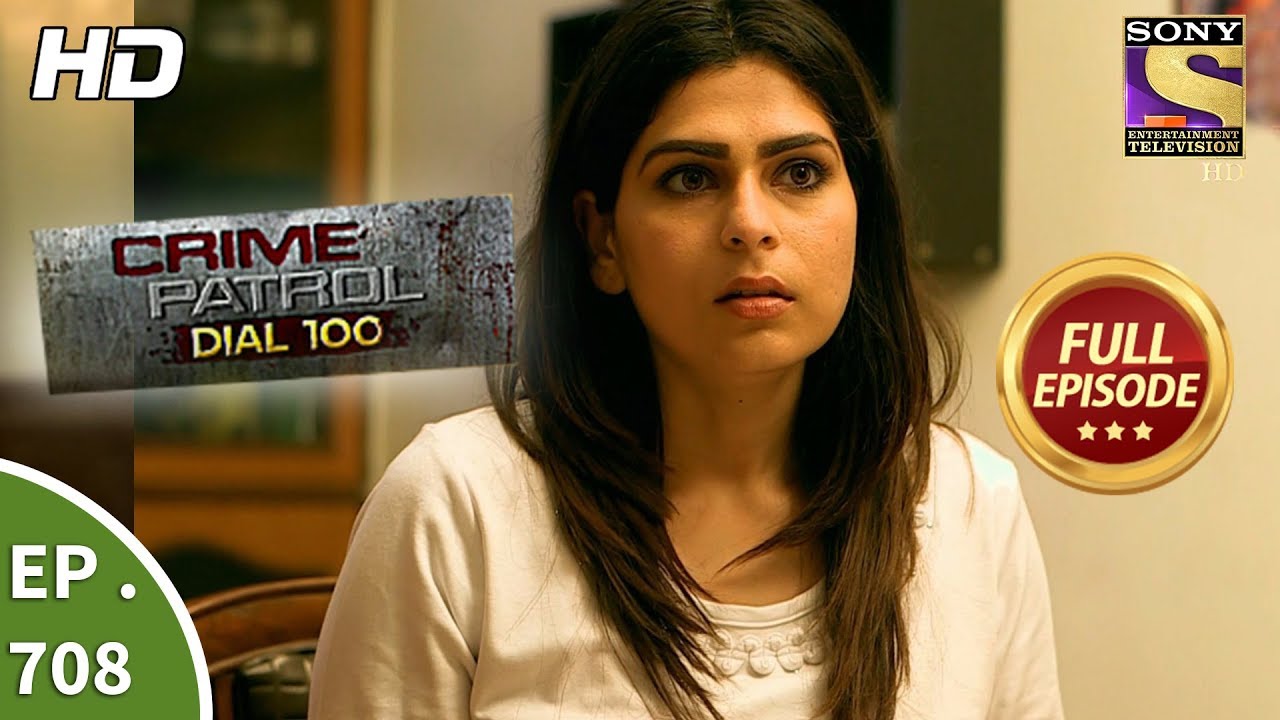 Crime Patrol Dial 100 – Ep 708 – Full Episode – 7th February, 2018