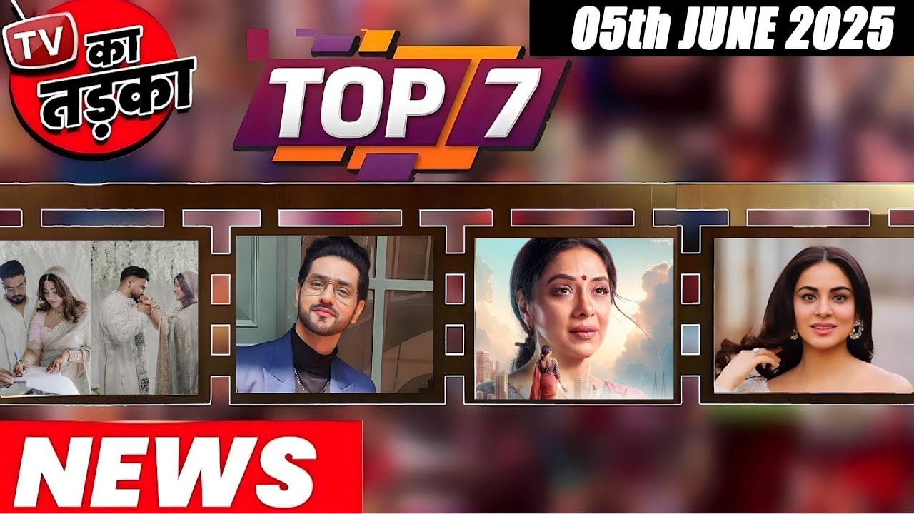 TOP 7 Big News Of TV | 5th May 2025 L Naagin 7, YRKKH, Rupali Ganguli, GHKPM