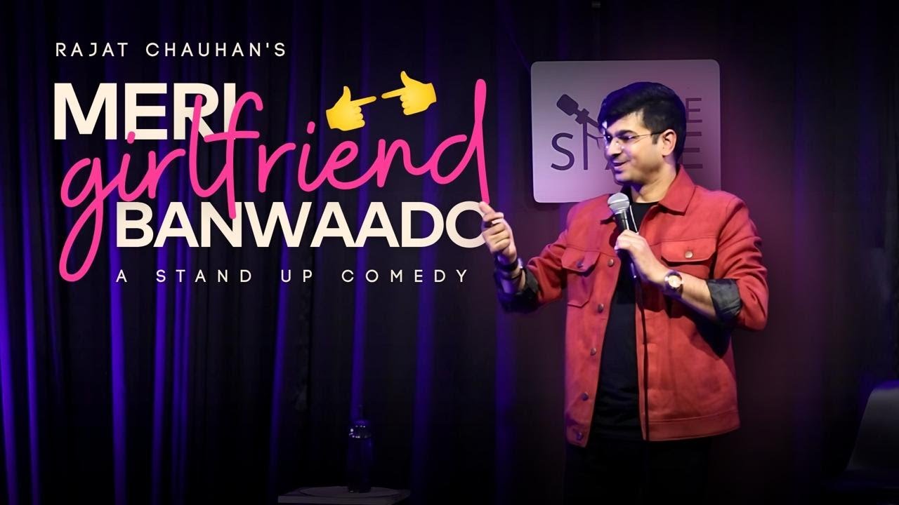 Girlfriend Banwado Please | Stand Up Comedy By Rajat Chauhan
