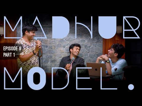NEW EP! MADHUR MODEL | EP 9 | P-1 | Stand Up Comedy By New Comics,  @RajatSood  u0026 @madhurvirli