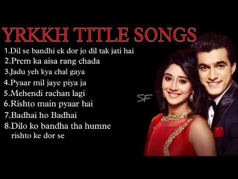 Yeh Rishta Kya Kehlata Hai All Title Songs Part – 2 | Genaration 2 | #kaira