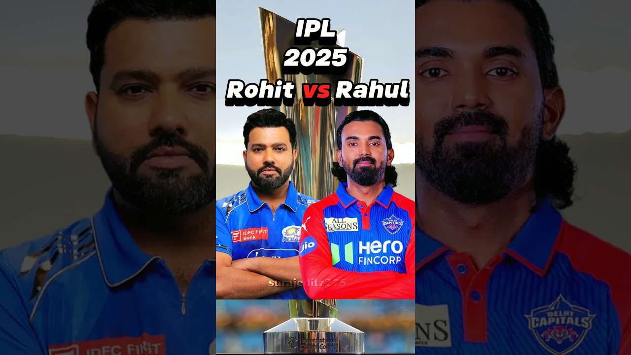 Rohit Sharma Vs Kl Rahul In IPL 2025 🔥