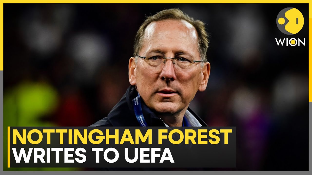 Nottingham Forest Writes To UEFA, Row Over Multi -Club Ownership | World News | WION