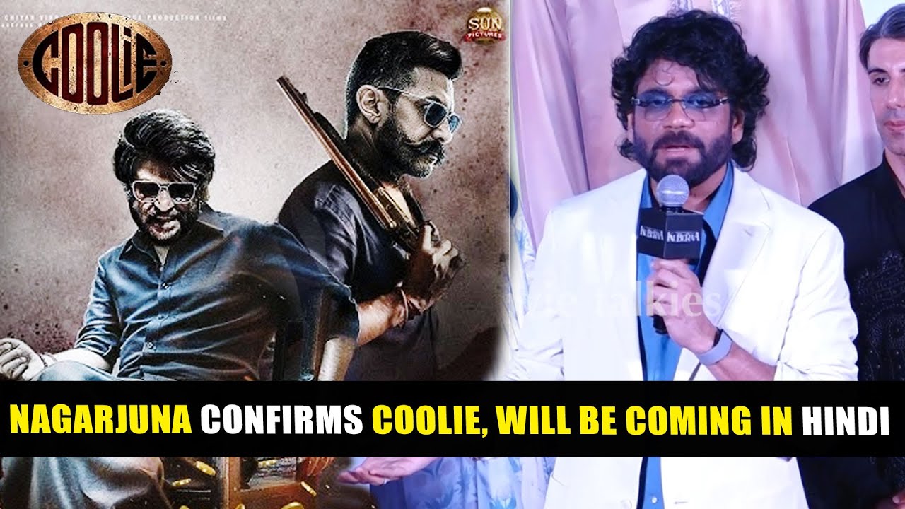 Nagarjuna Confirms His Role In Rajinikanth And Aamir Khan’s Coolie, Will Be Coming In Hindi